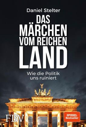 Daniel Stelter: Das Märchen vom reichen Land 