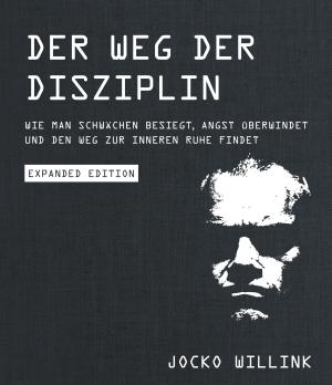 Jocko Willink: Der Weg der Disziplin - Expanded Edition 