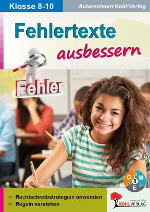 Autorenteam Kohl-Verlag, Petra Lindner-Köhler: Fehlertexte ausbessern / Klasse 8-10 