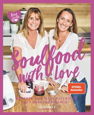 Joëlle Herzfeld, Manuela Herzfeld: Soulfood with Love 