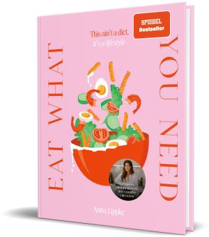 Anna Lippke: Eat what you need 