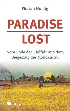 Florian Hurtig: Paradise Lost 