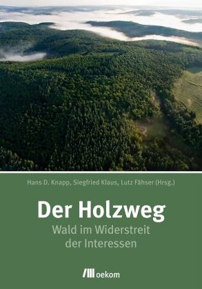 Lutz Fähser, Siegfried Klaus, Hans Dieter Knapp: Der Holzweg 