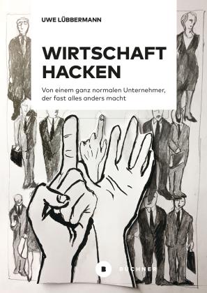 Uwe Lübbermann, Lennart Herberhold: Wirtschaft hacken 