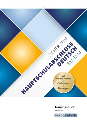 Elinor Matt, Aline Utter: Sicher zum Hauptschulabschluss Deutsch Saarland – Trainingsbuch inkl. Lösungen und Onlinekurs 