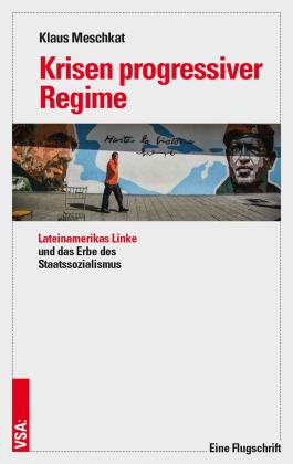 Klaus Meschkat: Krisen progressiver Regime 