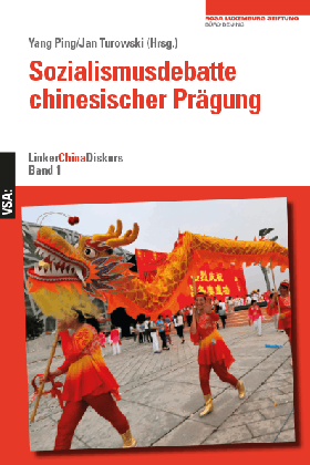 Li Tuo, Yang Ping, Jan Turowski: Sozialismusdebatte chinesischer Prägung 