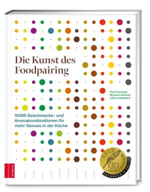 Peter Coucquyt, Bernard Lahousse, Johan Langenbick: Die Kunst des Foodpairing 