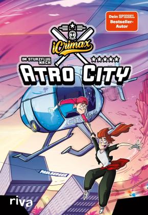 iCrimax, Björn Sülter, Marek Blaha: iCrimax: Im Sturzflug nach Atro City 