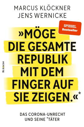 Marcus Klöckner, Jens Wernicke: »Möge die gesamte Republik mit dem Finger auf sie zeigen.« 