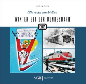 Udo Kandler: Winter bei der Bundesbahn 