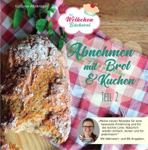 Güldane Altekrüger: Abnehmen mit Brot und Kuchen Teil 2 