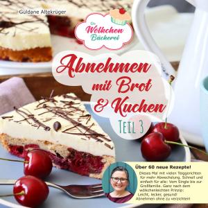 Güldane Altekrüger: Abnehmen mit Brot und Kuchen Teil 3 