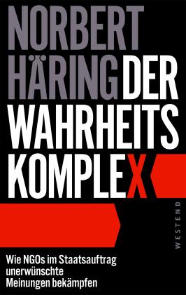 Norbert Häring: Der Wahrheitskomplex 