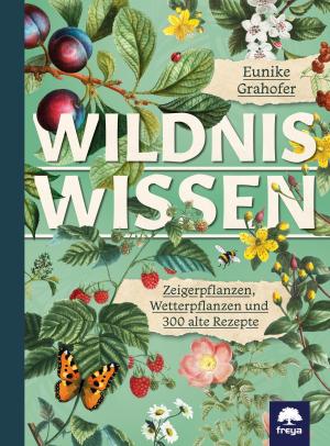 Eunike Grahofer: Wildniswissen 