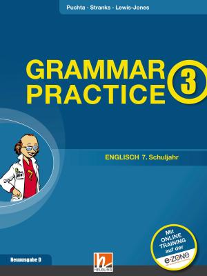 Peter Lewis-Jones, Herbert Puchta, Jeff Stranks: Grammar Practice 3, Neuausgabe Deutschland 