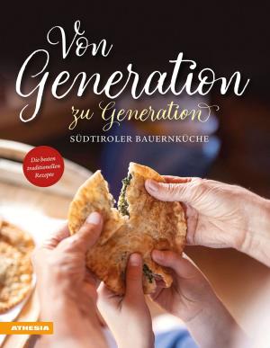 Seniorenvereinigung im Südtiroler Bauernbund, Südtiroler Bäuerinnenorganisation: Von Generation zu Generation – Südtiroler Bauernküche 