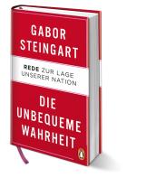 Gabor Steingart: Die unbequeme Wahrheit 