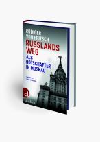 Rüdiger von Fritsch, Rüdiger von Fritsch: Russlands Weg 