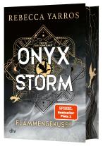 Michelle Gyo, Julia Schwenk, Rebecca Yarros, Melanie Korte: Onyx Storm – Flammengeküsst 