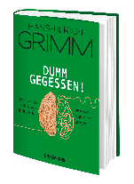 Hans-Ulrich Grimm: Dumm gegessen! 