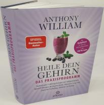 Anthony William: Heile dein Gehirn – Das Praxisprogramm 