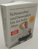 Petra Bracht, Petra Dr. med. Bracht, Roland Liebscher-Bracht: Schmerzfrei und beweglich bis ins hohe Alter 