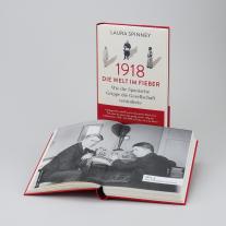 Laura Spinney: 1918 - Die Welt im Fieber 