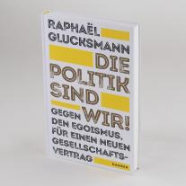 Raphaël Glucksmann: Die Politik sind wir! 