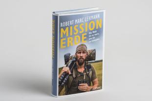 Robert Marc Lehmann: Mission Erde – Die Welt ist es wert, um sie zu kämpfen 