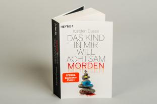 Karsten Dusse: Das Kind in mir will achtsam morden 