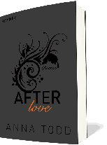 Nicole Hölsken, Ursula C. Sturm, Corinna Vierkant-Enßlin, Anna Todd: After love 