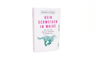 Madlen Ziege: Kein Schweigen im Walde 