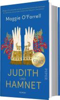 Maggie O'Farrell, Maggie O’Farrell: Judith und Hamnet 