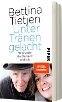 Bettina Tietjen: Unter Tränen gelacht 