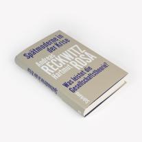 Andreas Reckwitz, Hartmut Rosa: Spätmoderne in der Krise 