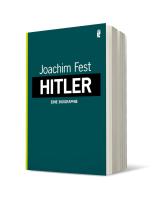 Joachim Fest, Joachim C. Fest: Hitler 