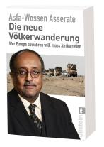 Prinz Asfa-Wossen Asserate, Prinz Asfa-Wossen Dr. Asserate: Die neue Völkerwanderung 