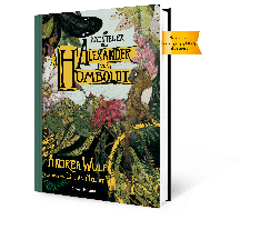 Andrea Wulf: Die Abenteuer des Alexander von Humboldt 