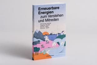 Joachim Gaukel, Christian Holler, Florian Lesch, Harald Lesch, Charlotte Kelschenbach: Erneuerbare Energien zum Verstehen und Mitreden 