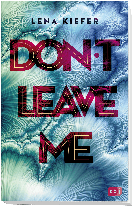Lena Kiefer: Don't LEAVE me 
