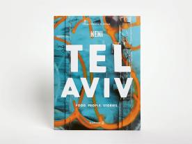 Haya Molcho, Nuriel Molcho: Tel Aviv by Neni. Food. People. Stories. 