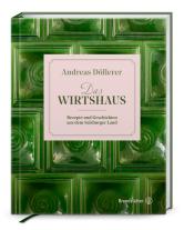 Andreas Döllerer, Joerg Lehmann: Das Wirtshaus 