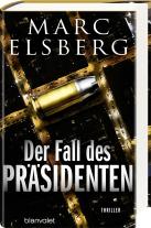 Marc Elsberg: Der Fall des Präsidenten 
