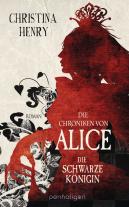 Christina Henry: Die Chroniken von Alice - Die Schwarze Königin 