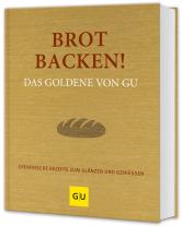 Adriane Andreas, Alessandra Redies: Brot backen! Das Goldene von GU 