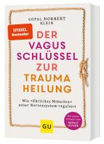 Gopal Norbert Klein: Der Vagus-Schlüssel zur Traumaheilung 