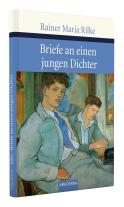 Rainer Maria Rilke: Briefe an einen jungen Dichter 