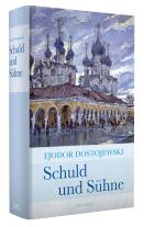 Fjodor M. Dostojewski, Fjodor Michailowitsch Dostojewski: Schuld und Sühne (Roman) 