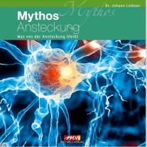 Dr. Johann Loibner, Johann Loibner: Mythos Ansteckung 